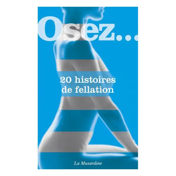 Osez 20 histoires de fellation - Lovely Sins
