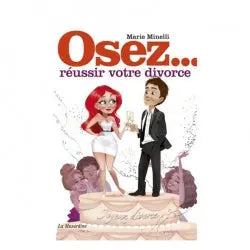 Osez réussir votre divorce