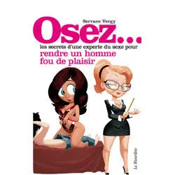Osez... Rendre un homme fou de plaisir -  La Musardine| ly Sins  La Musardine Lovely Sins