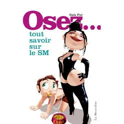 Osez... Tout savoir sur le SM - Lovely Sins