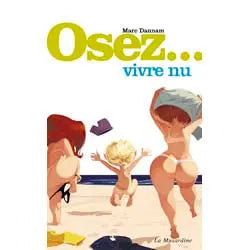 Osez... Vivre nu -  La Musardine| Lovely Sins Love Shop La Musardine Lovely Sins